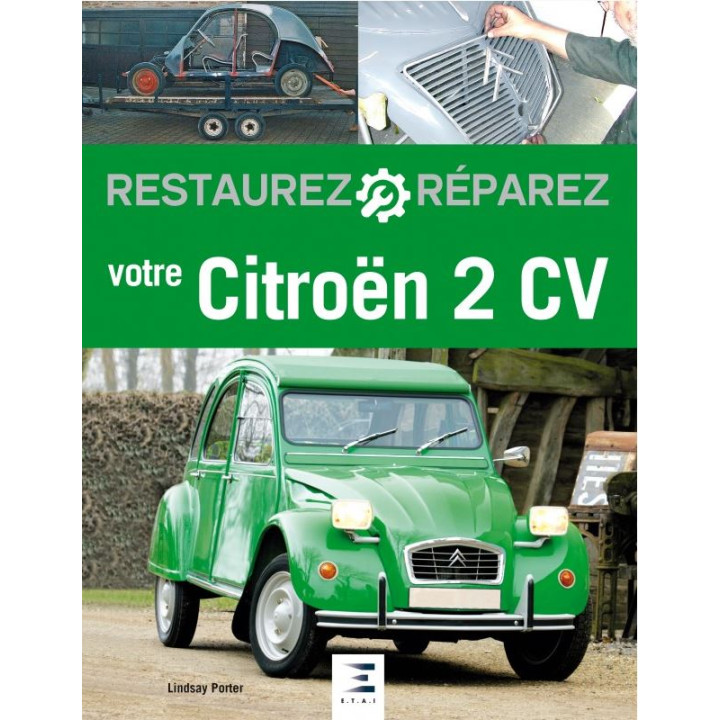 Restaurez et Réparez votre Citroën 2CV